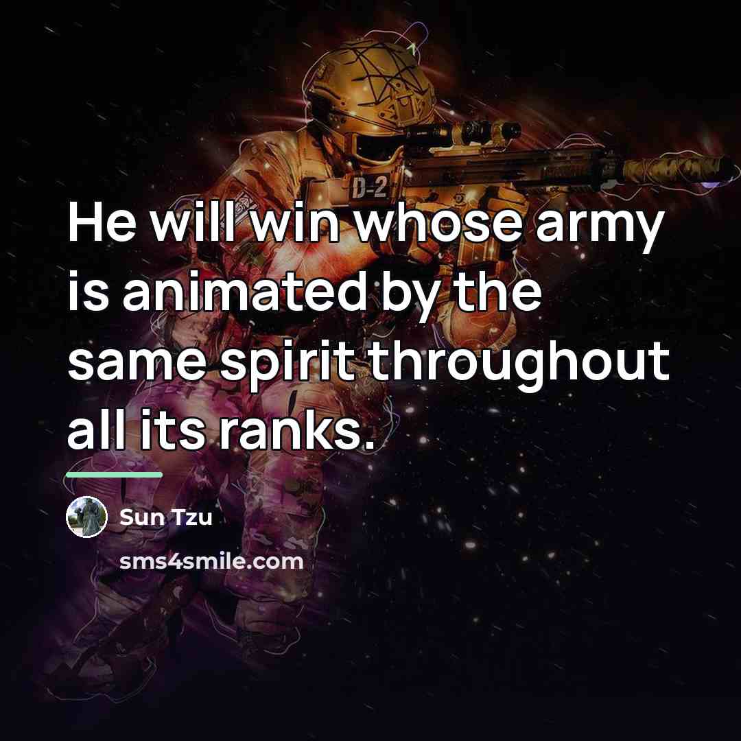 “He will win whose army is animated by the same…” quote by Sun Tzu