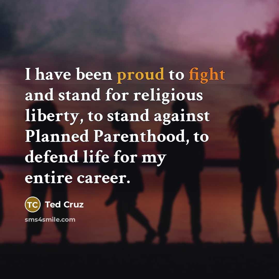 “I have been proud to fight and stand for religious…” quote by Ted Cruz