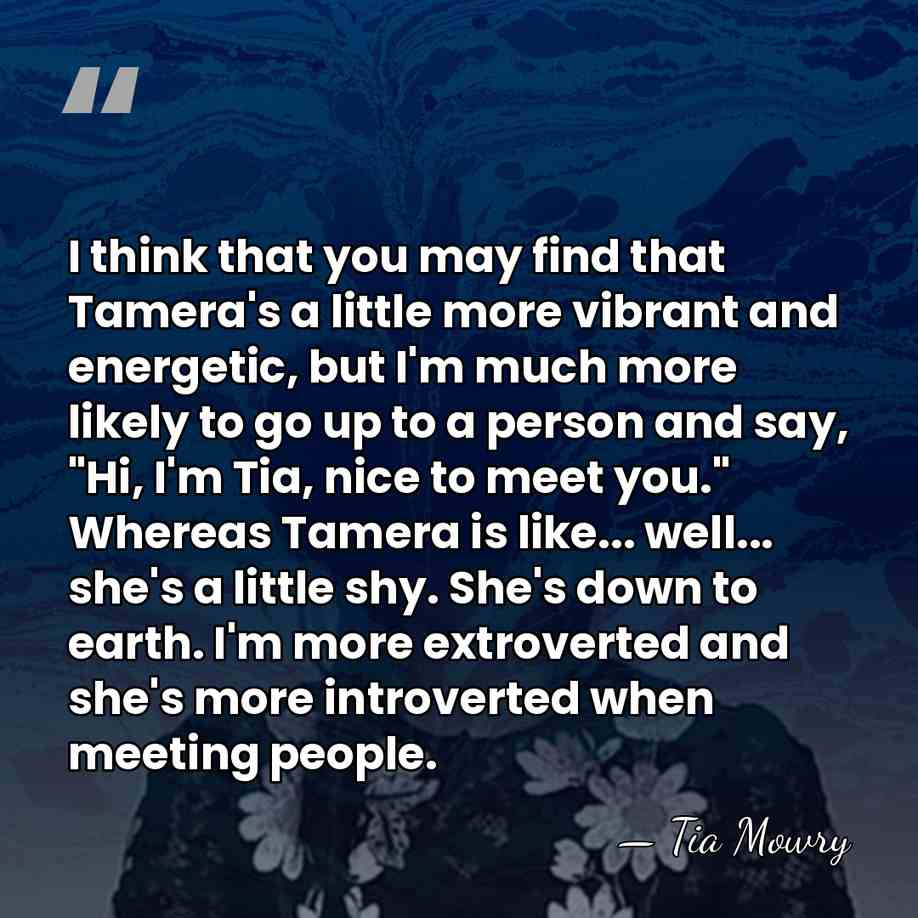 I think that you may find that Tamera's a little more vibrant&hellip; - Tia Mowry