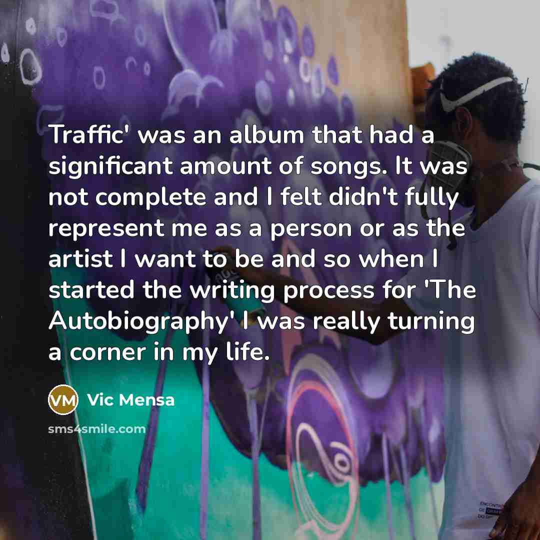 “Traffic' was an album that had a significant amount of…” quote by Vic Mensa