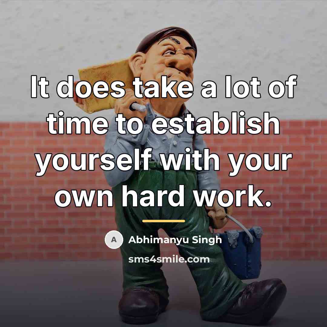 “It does take a lot of time to establish yourself…” quote by Abhimanyu Singh
