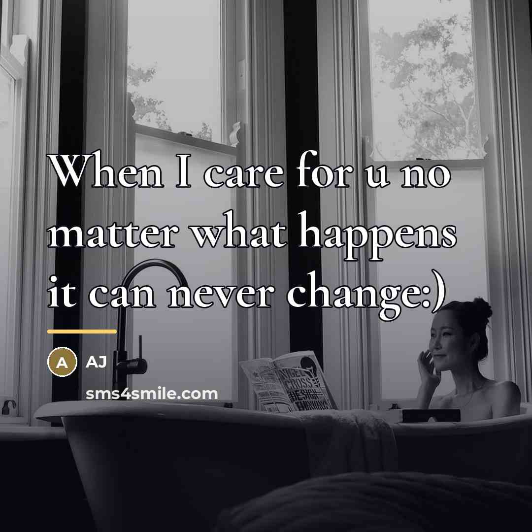 “When I care for u no matter what happens it…” quote by AJ