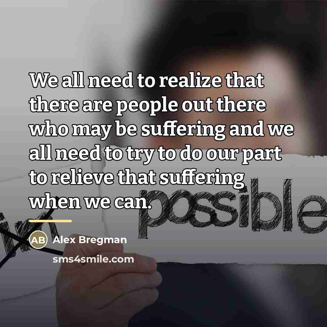 “We all need to realize that there are people out…” quote by Alex Bregman