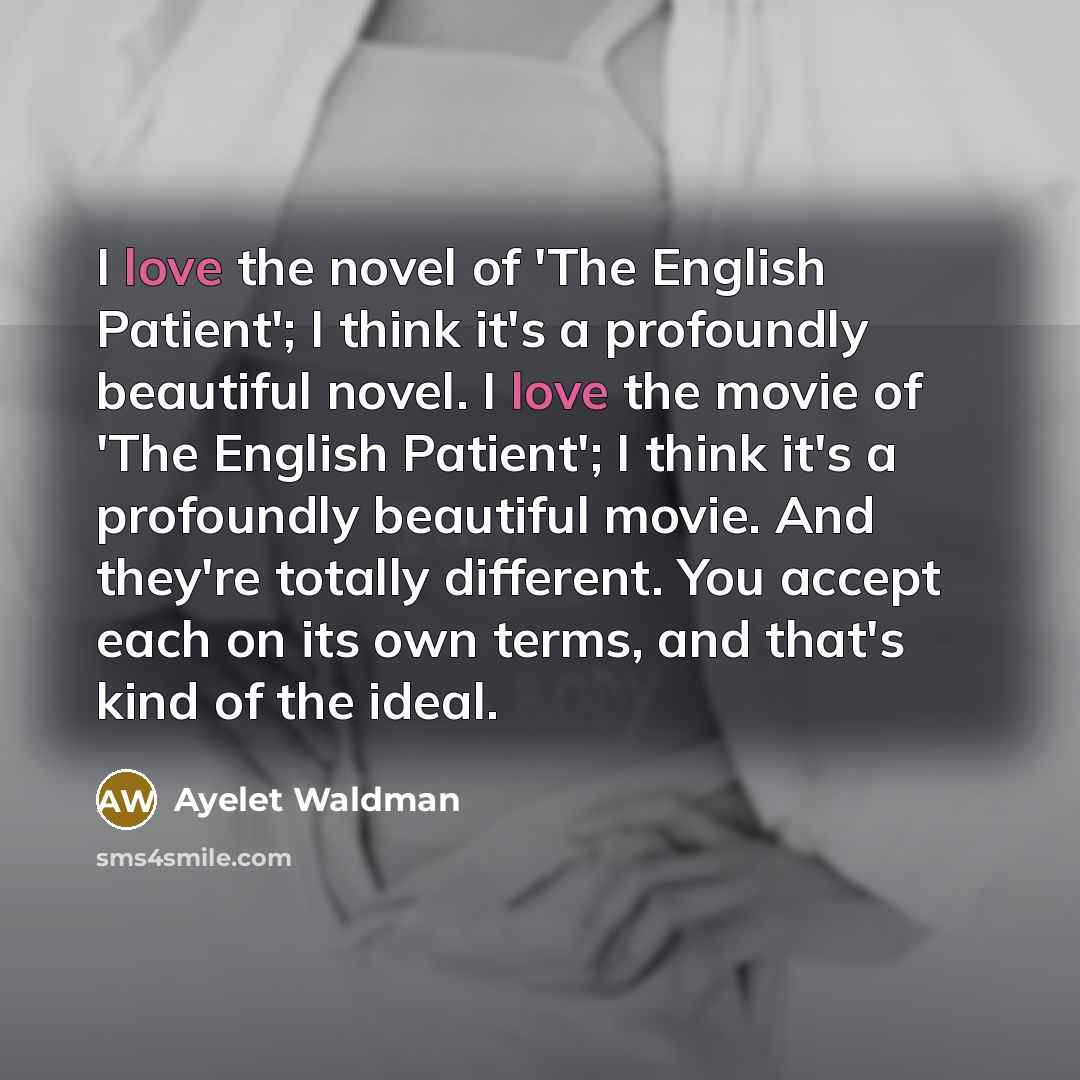 “I love the novel of 'The English Patient'; I think…” quote by Ayelet Waldman