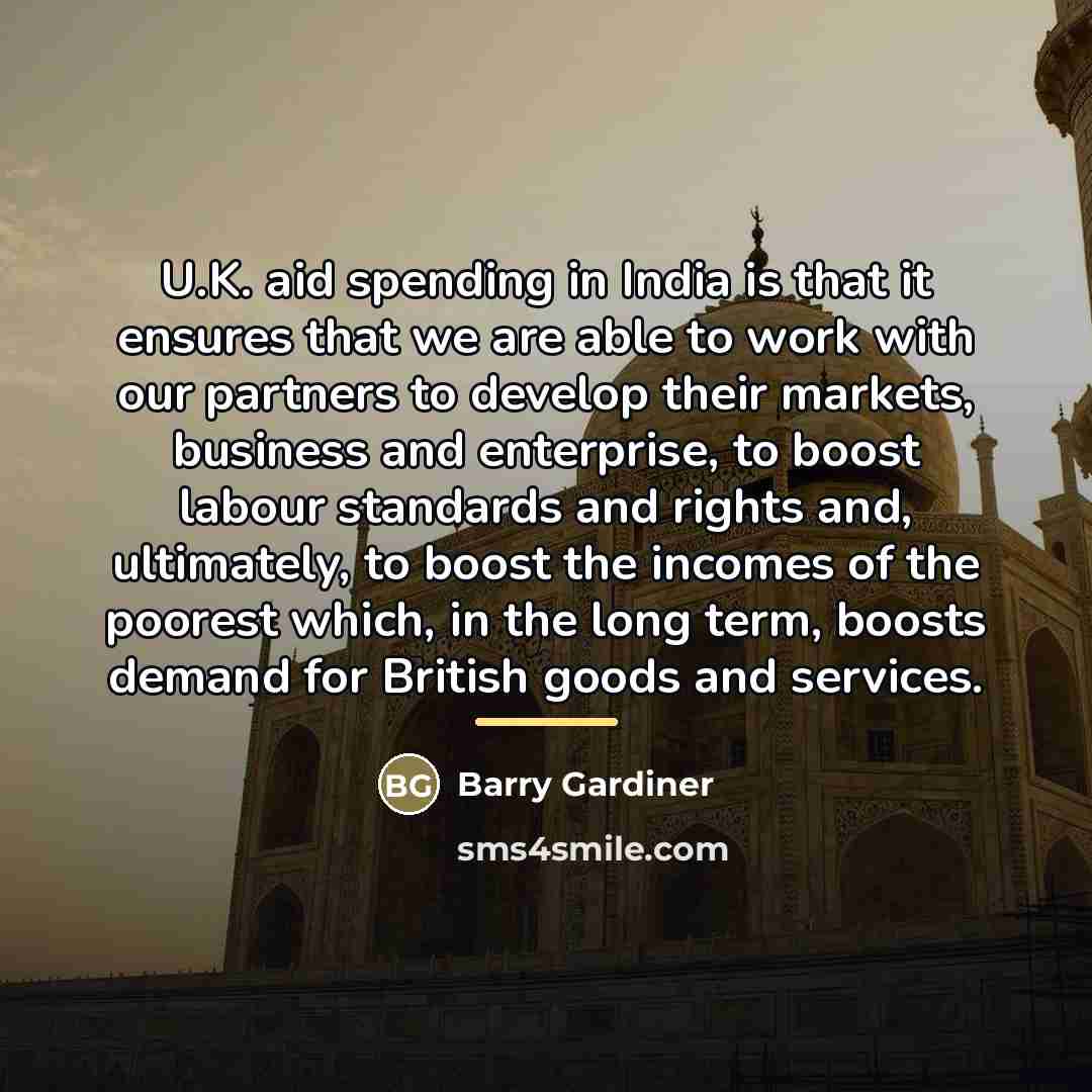 “U.K. aid spending in India is that it ensures that…” quote by Barry Gardiner