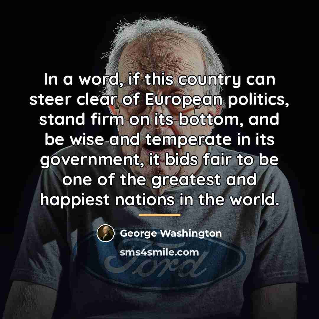 “In a word, if this country can steer clear of…” quote by George Washington
