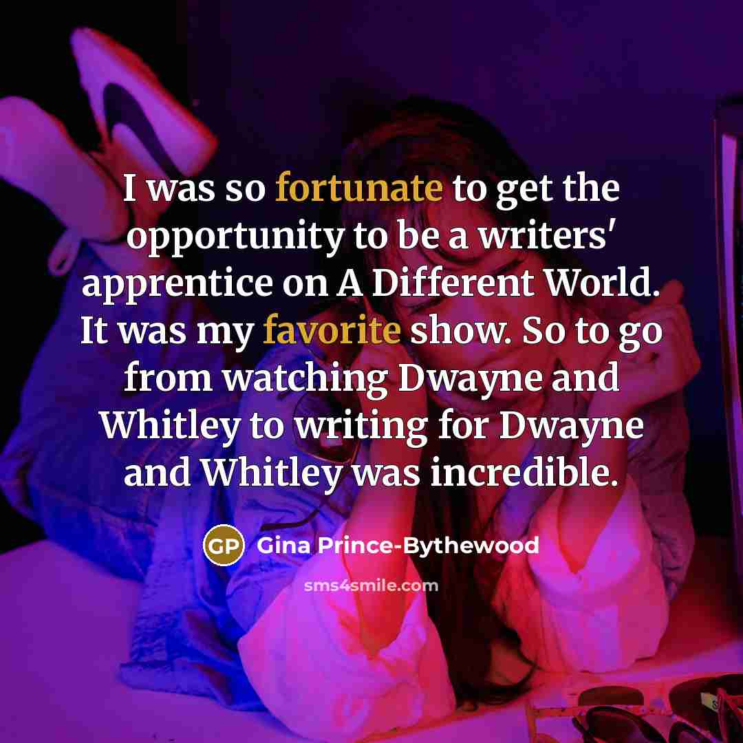 “I was so fortunate to get the opportunity to be…” quote by Gina Prince-Bythewood