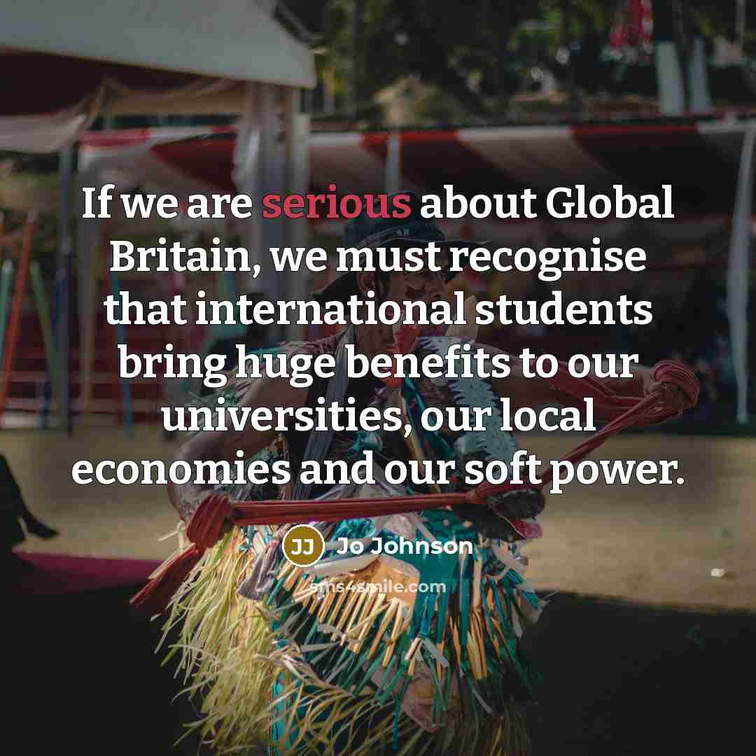 “If we are serious about Global Britain, we must recognise…” quote by Jo Johnson