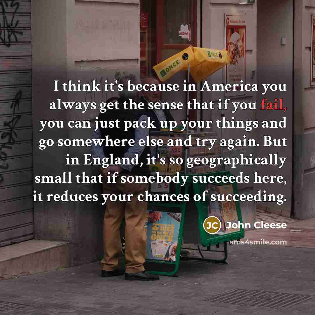 “I think it's because in America you always get the…” quote by John Cleese