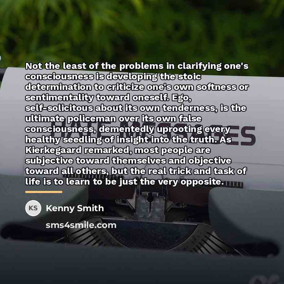 “Not the least of the problems in clarifying one's consciousness…” quote by Kenny Smith