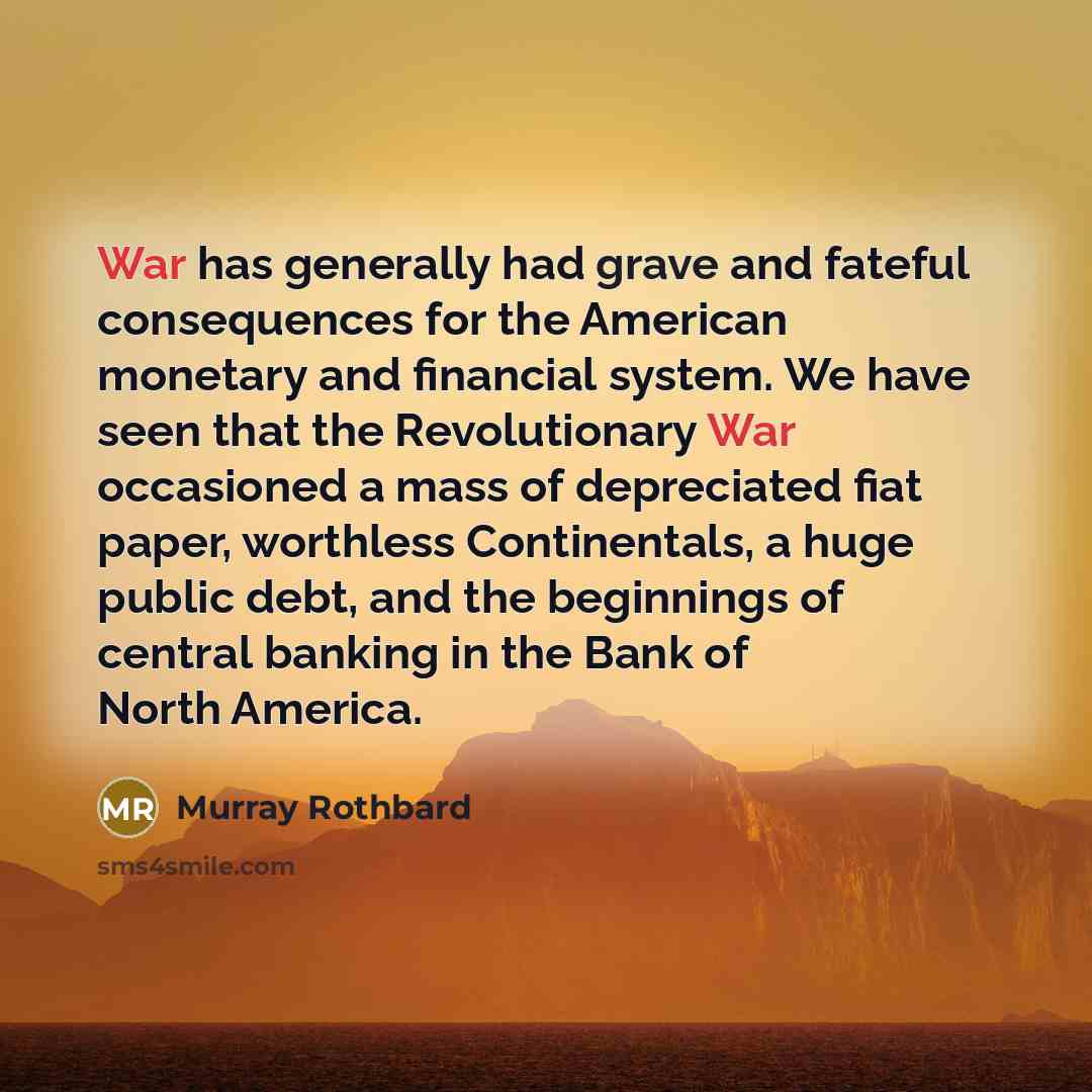 “War has generally had grave and fateful consequences for the…” quote by Murray Rothbard