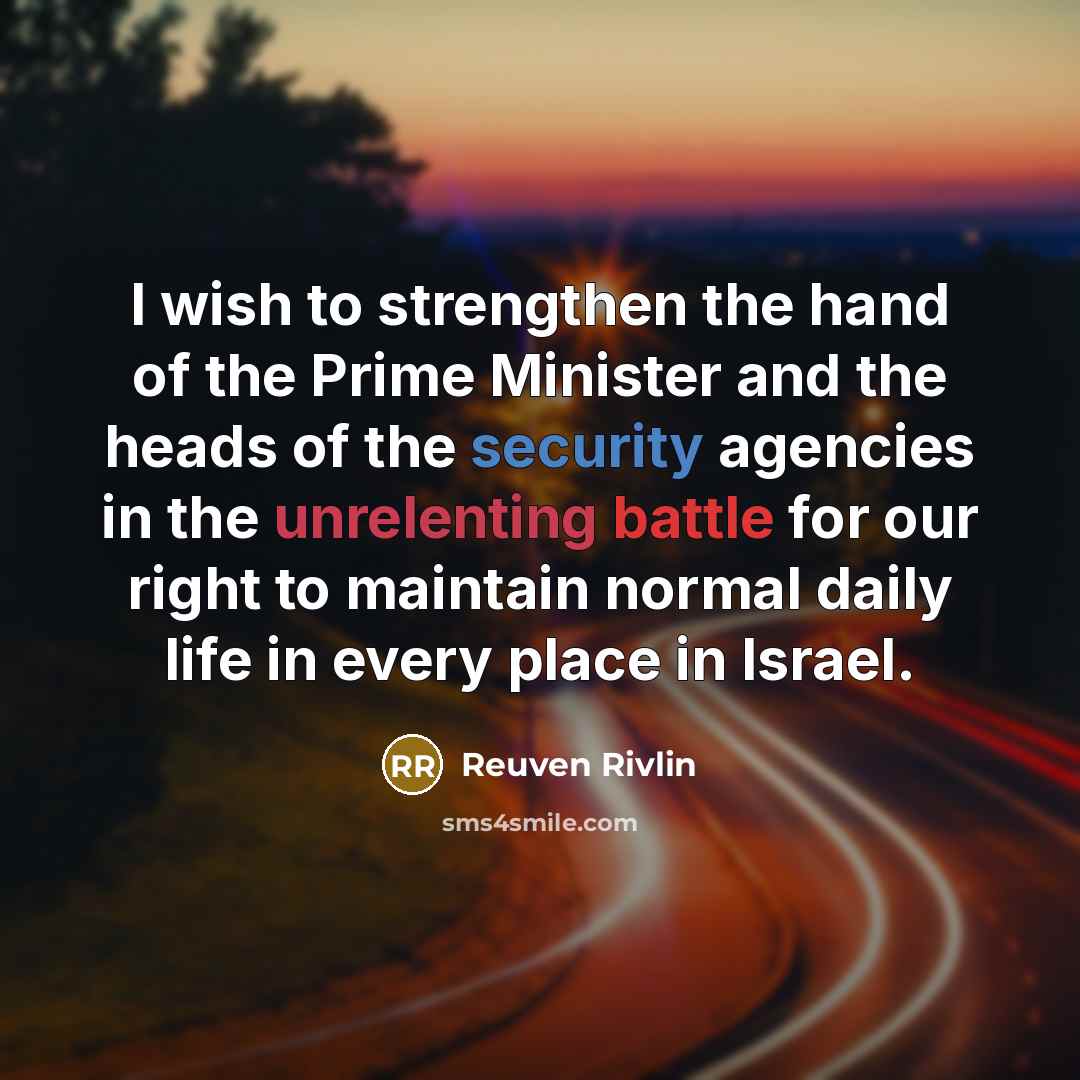 “I wish to strengthen the hand of the Prime Minister…” quote by Reuven Rivlin