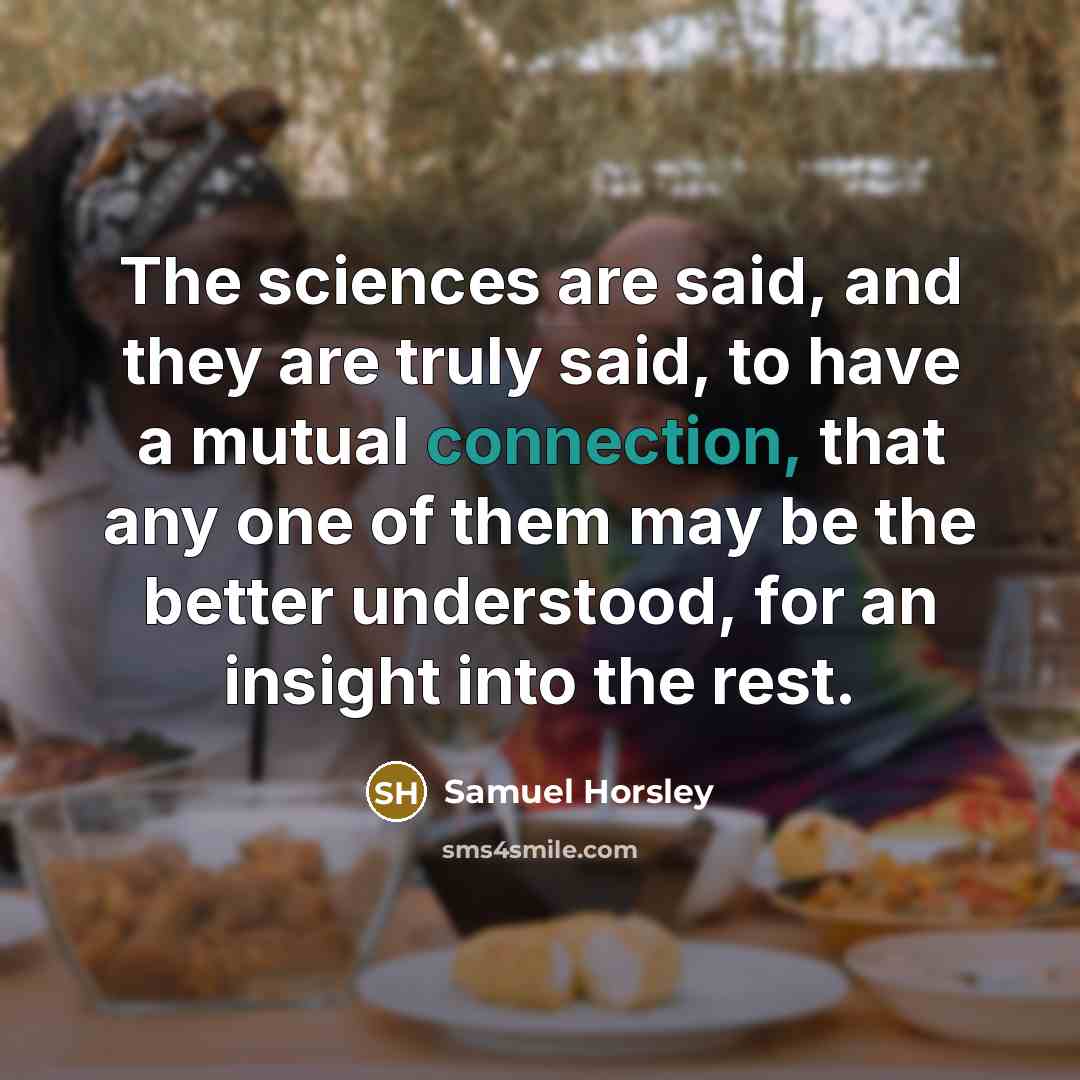“The sciences are said, and they are truly said, to…” quote by Samuel Horsley
