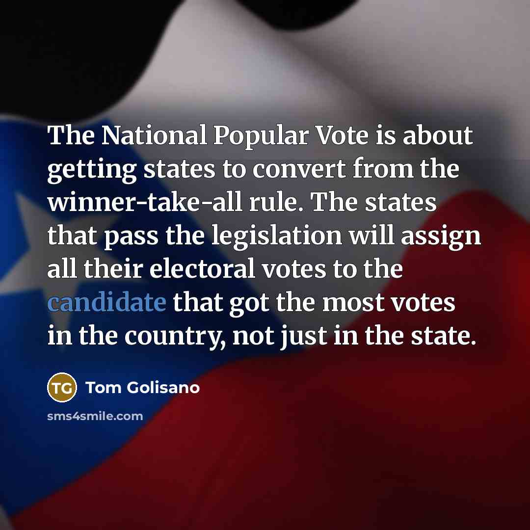 “The National Popular Vote is about getting states to convert…” quote by Tom Golisano
