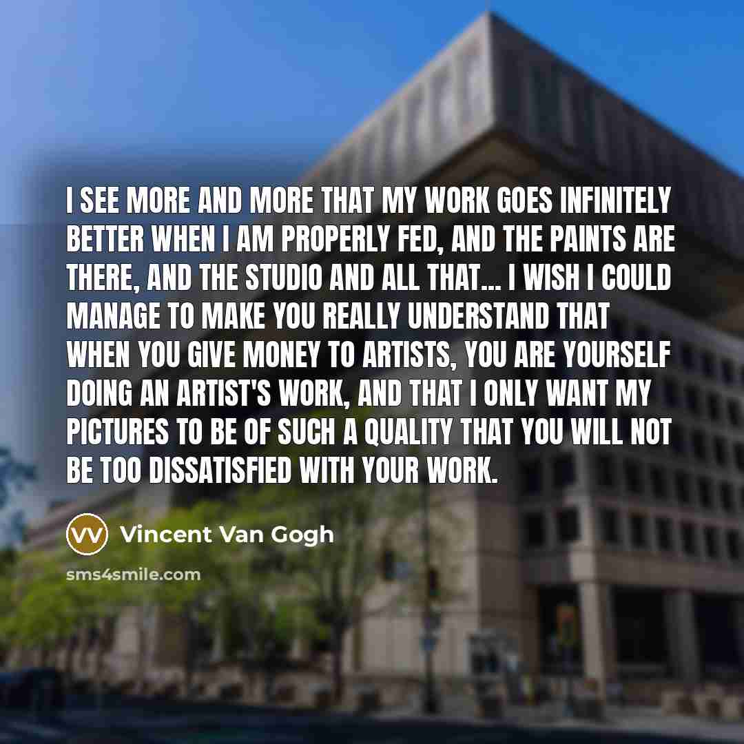 “I see more and more that my work goes infinitely…” quote by Vincent Van Gogh