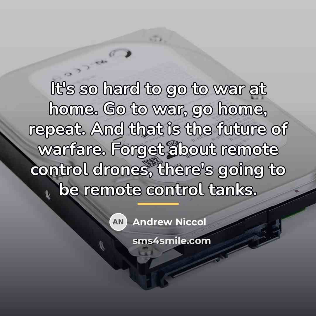 “It's so hard to go to war at home. Go…” quote by Andrew Niccol