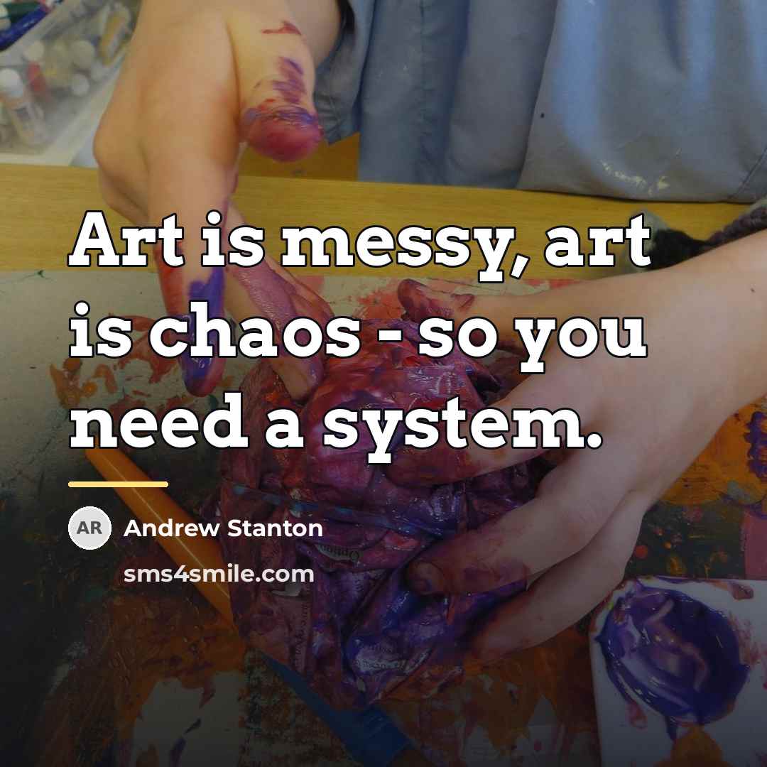 “Art is messy, art is chaos - so you need…” quote by Andrew Stanton