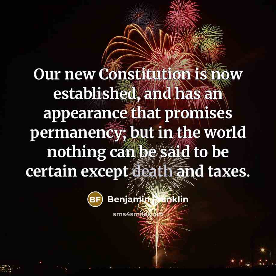“Our new Constitution is now established, and has an appearance…” quote by Benjamin Franklin