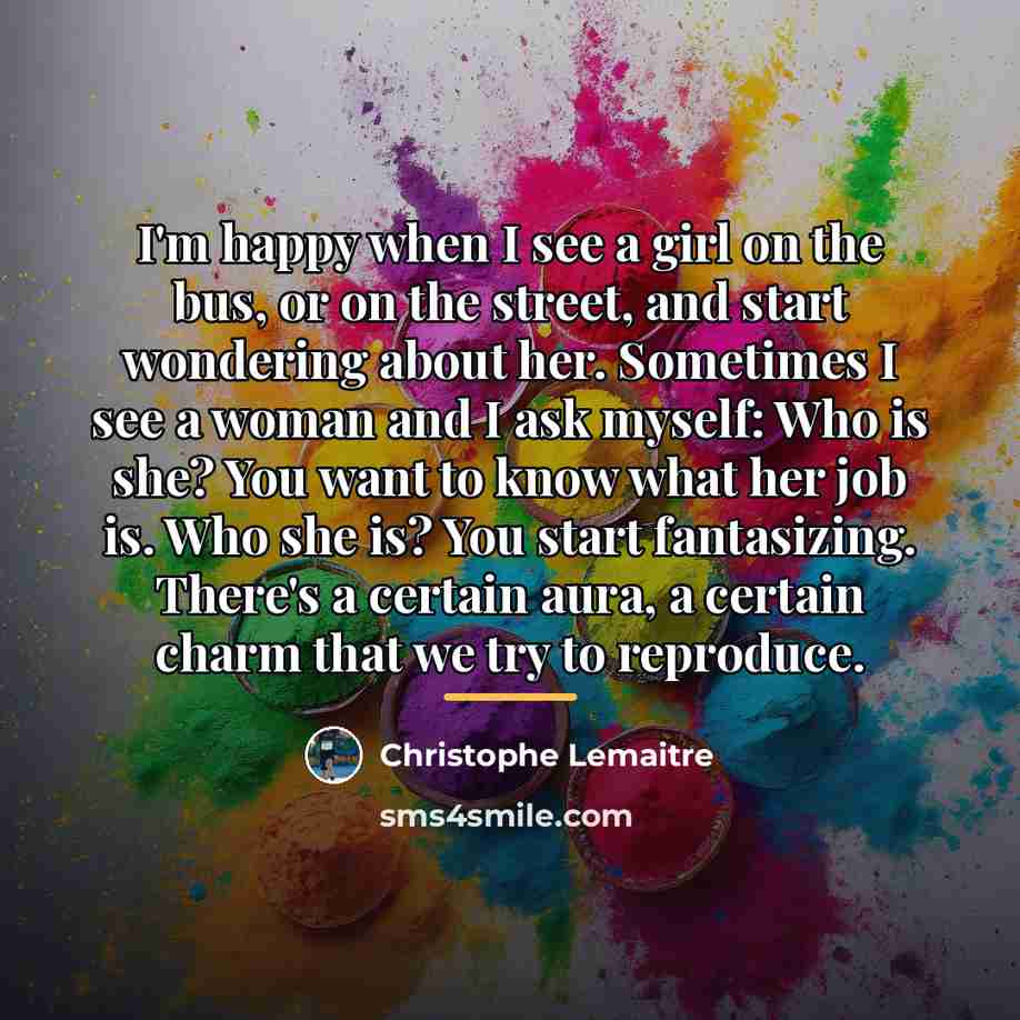 “I'm happy when I see a girl on the bus,…” quote by Christophe Lemaitre