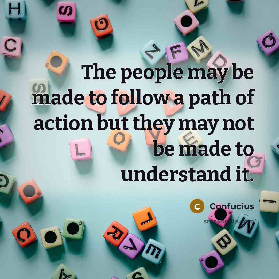 “The people may be made to follow a path of…” quote by Confucius