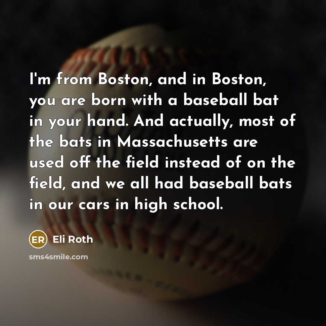 “I'm from Boston, and in Boston, you are born with…” quote by Eli Roth