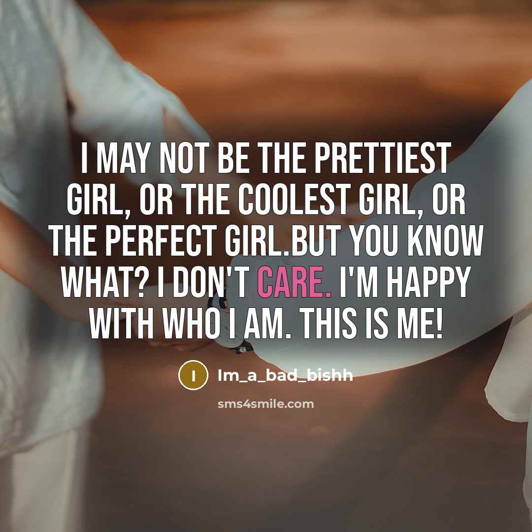 “I may not be the prettiest girl, or the coolest…” quote by Im_a_bad_bishh