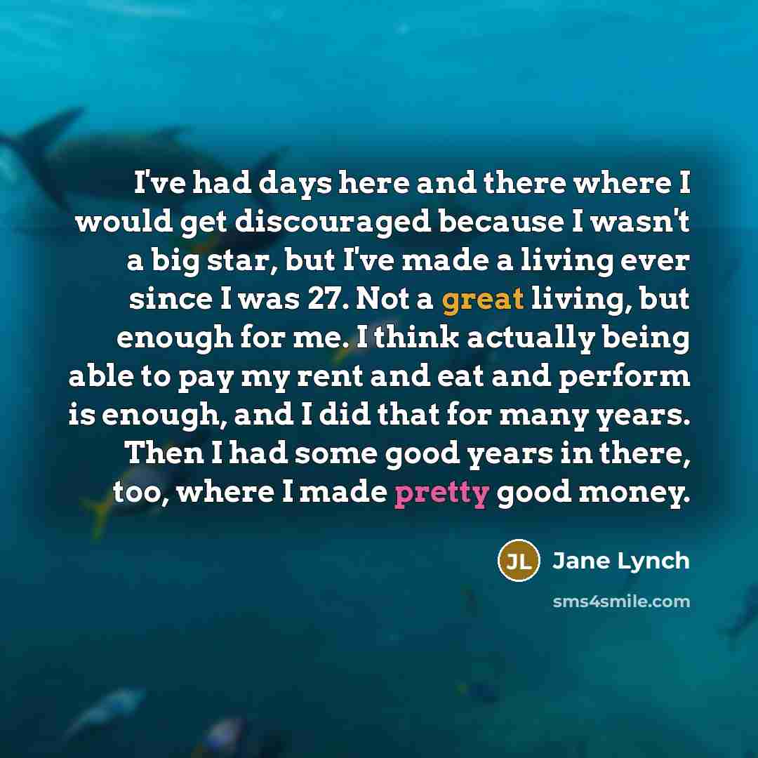 “I've had days here and there where I would get…” quote by Jane Lynch