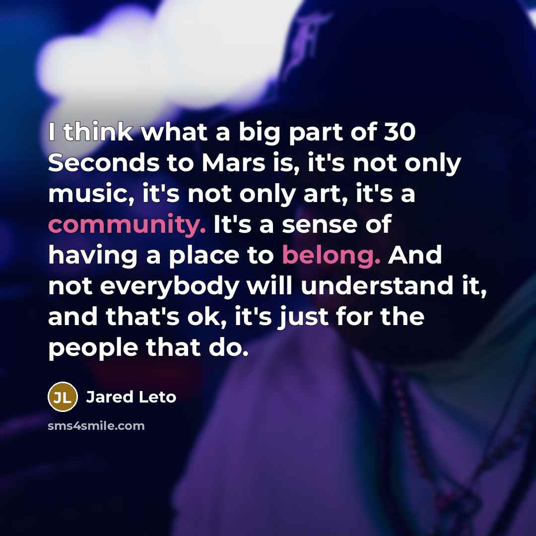 “I think what a big part of 30 Seconds to…” quote by Jared Leto