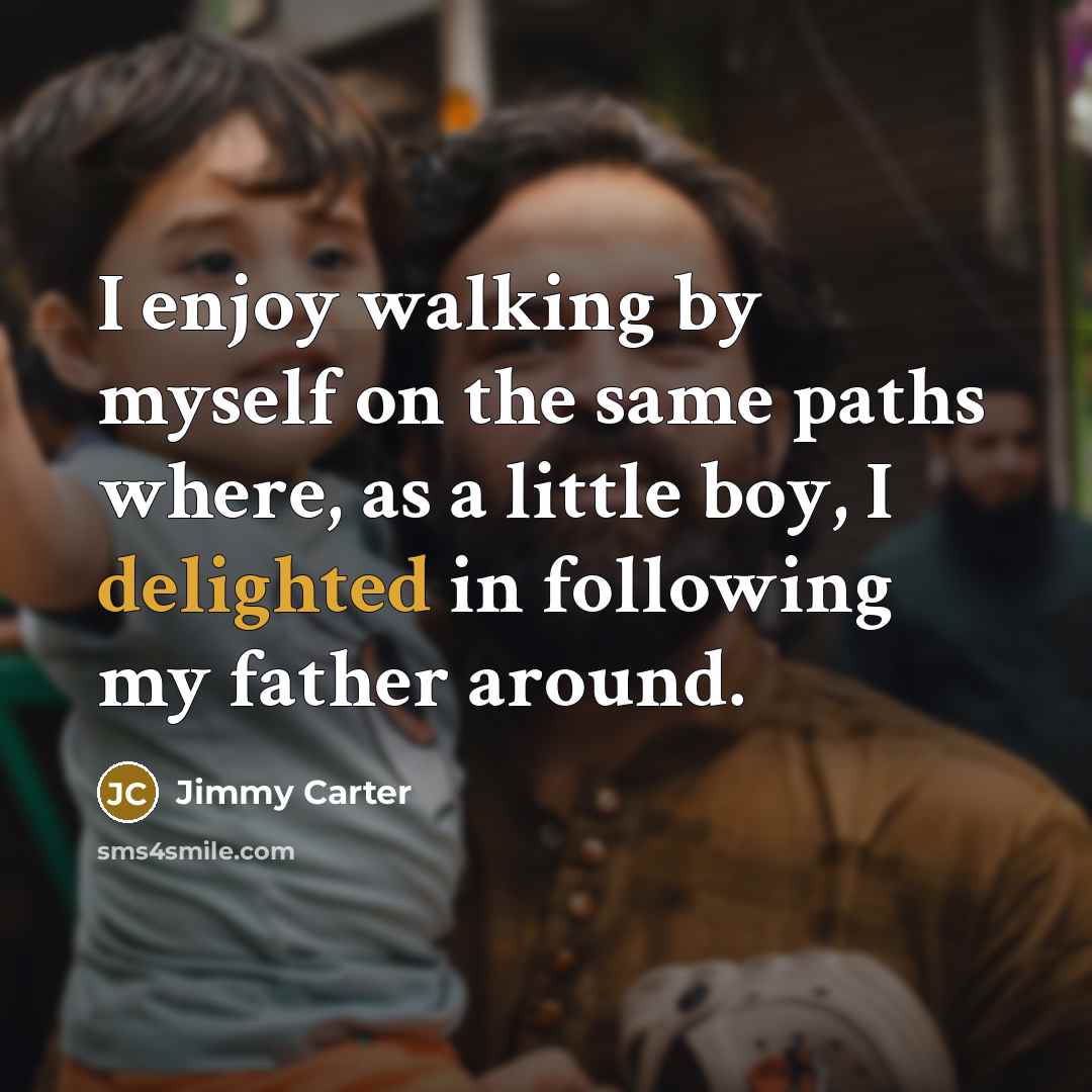 “I enjoy walking by myself on the same paths where,…” quote by Jimmy Carter