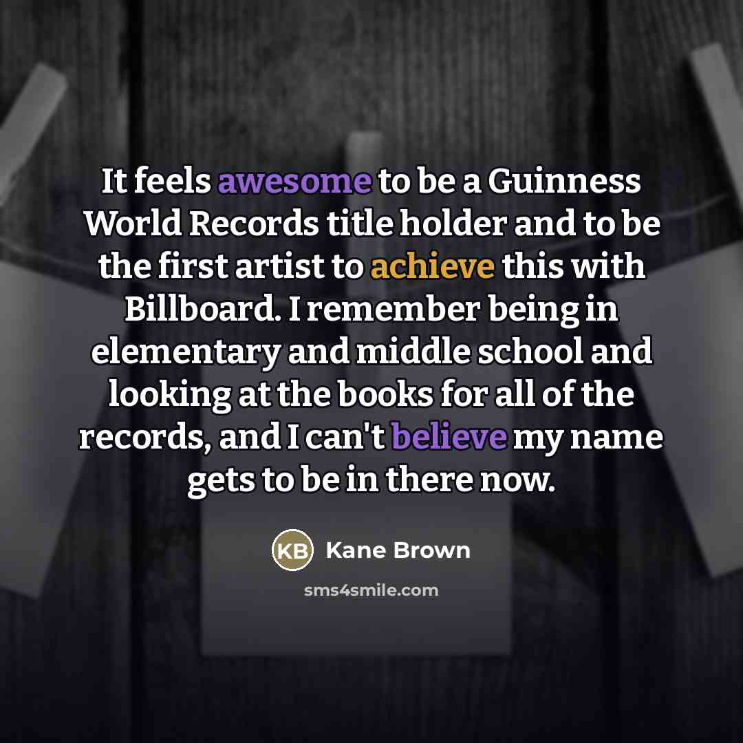 “It feels awesome to be a Guinness World Records title…” quote by Kane Brown