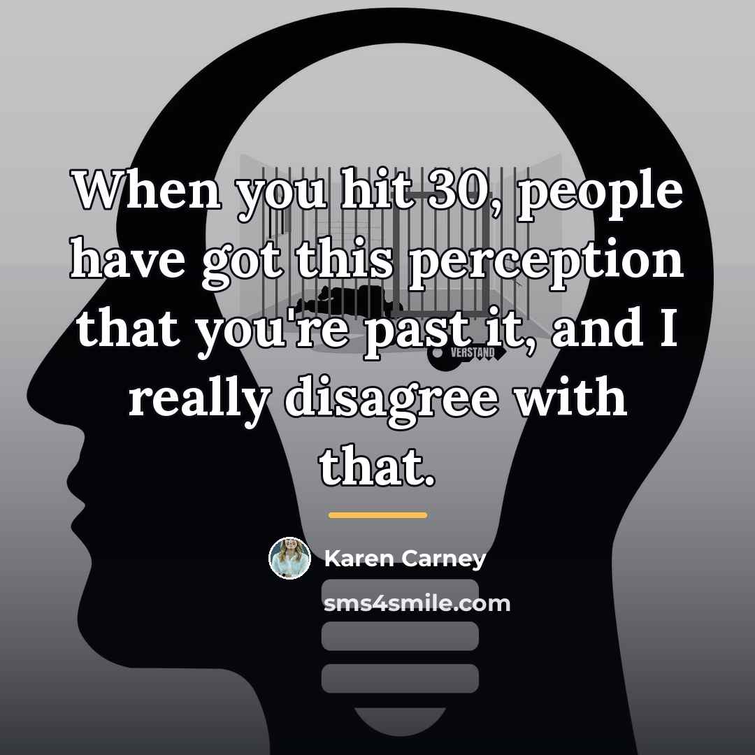 “When you hit 30, people have got this perception that…” quote by Karen Carney