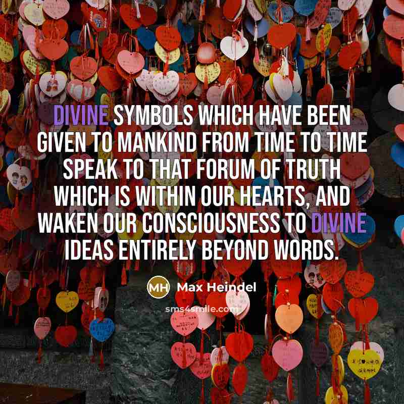 “Divine symbols which have been given to mankind from time…” quote by Max Heindel