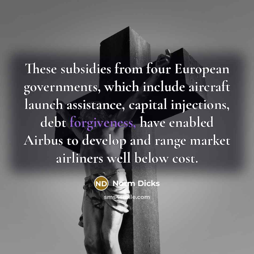 “These subsidies from four European governments, which include aircraft launch…” quote by Norm Dicks