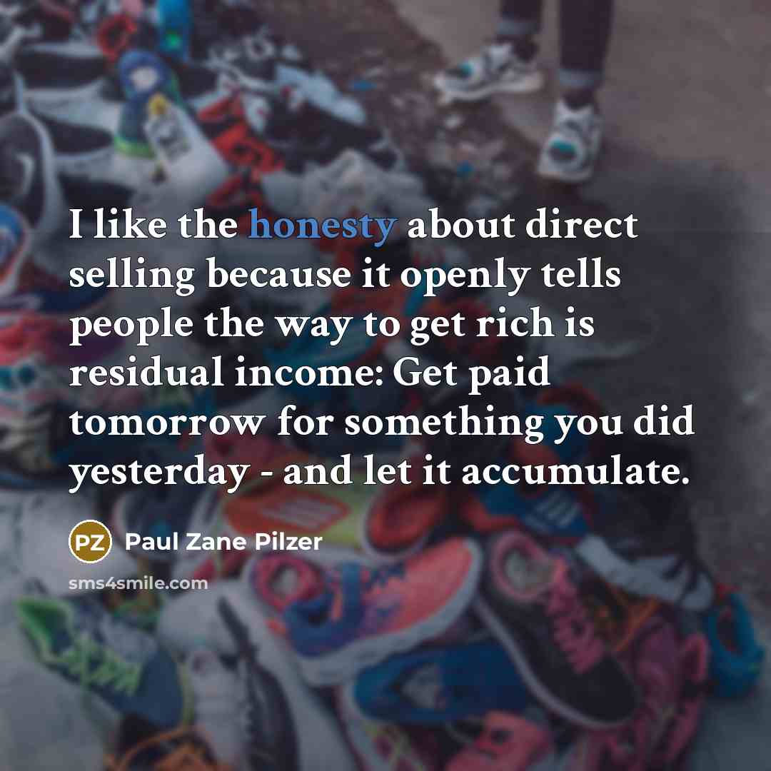 “I like the honesty about direct selling because it openly…” quote by Paul Zane Pilzer