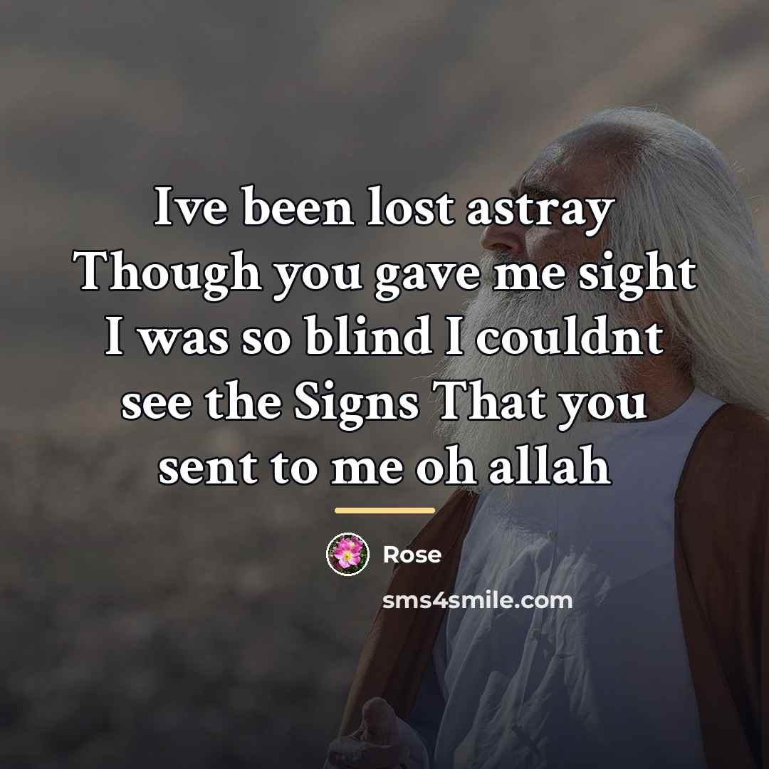 “Ive been lost astray Though you gave me sight I…” quote by Rose