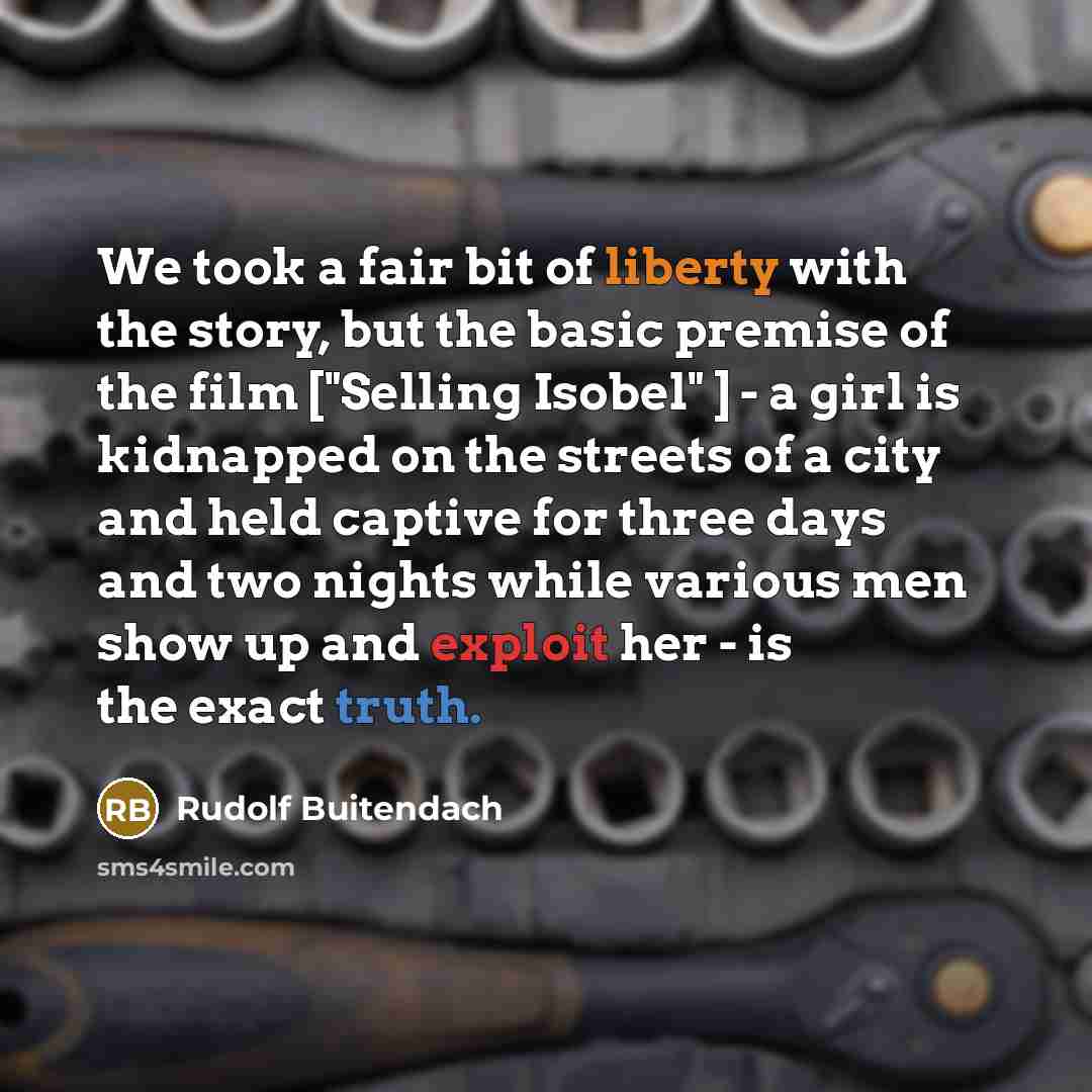 “We took a fair bit of liberty with the story,…” quote by Rudolf Buitendach