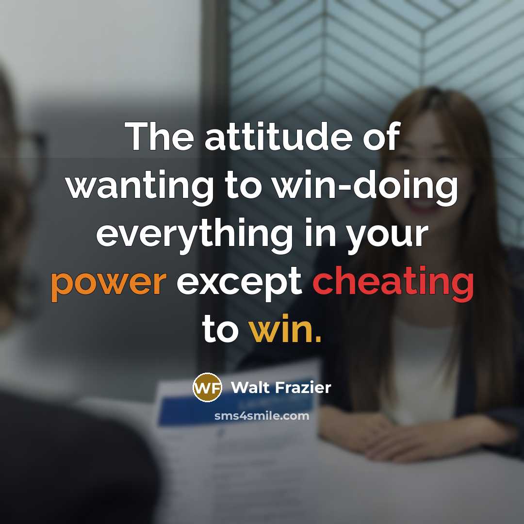 “The attitude of wanting to win-doing everything in your power…” quote by Walt Frazier