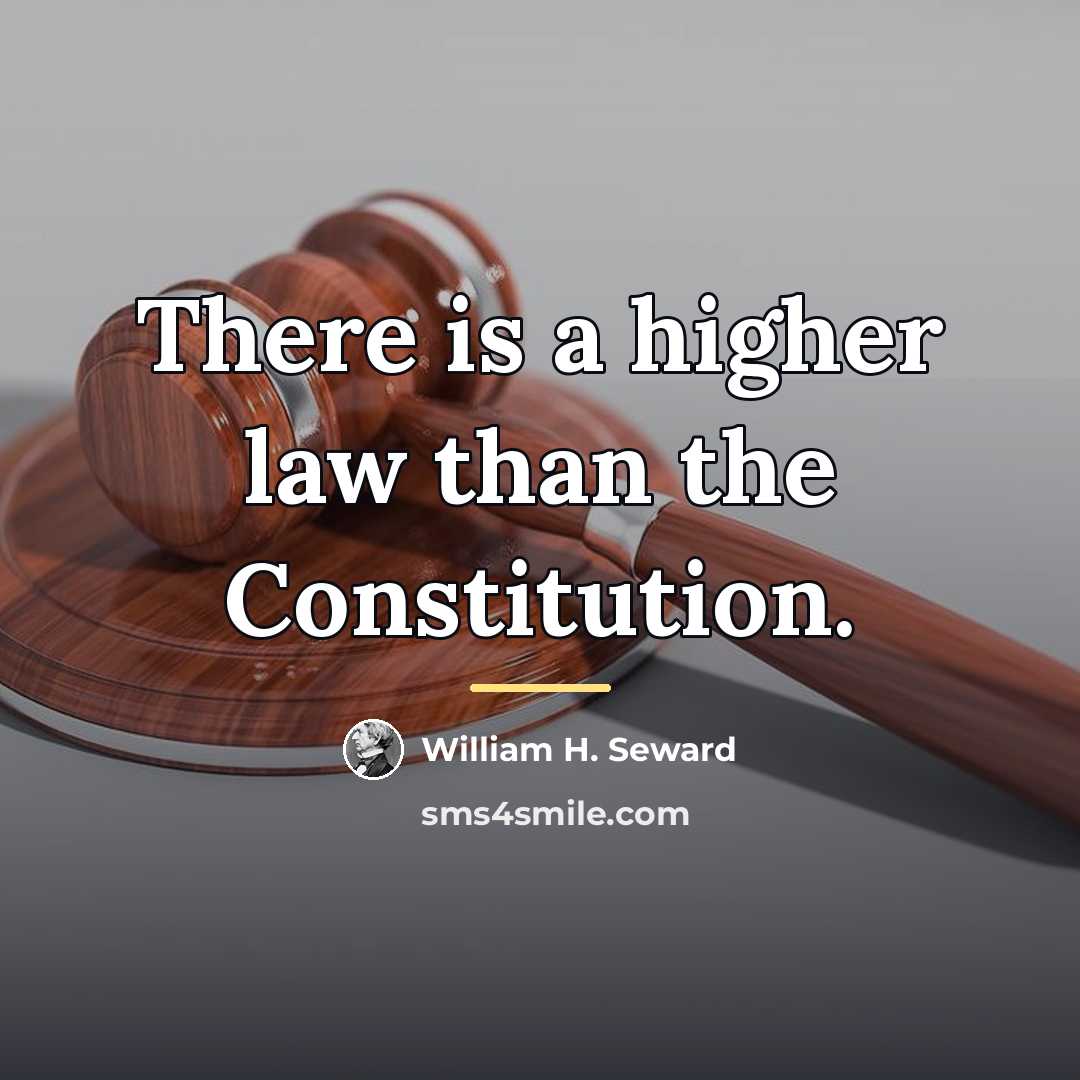 “There is a higher law than the Constitution.…” quote by William H. Seward