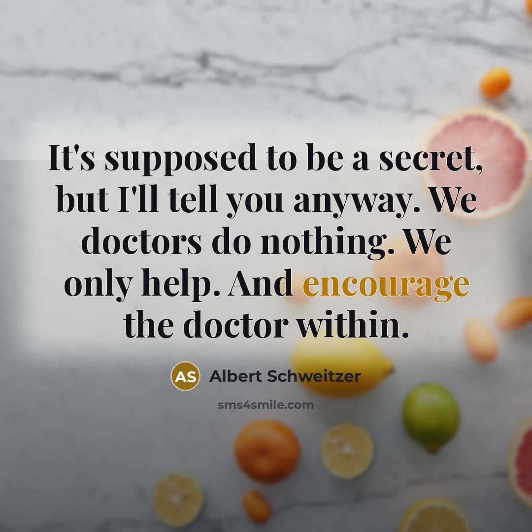 “It's supposed to be a secret, but I'll tell you…” quote by Albert Schweitzer