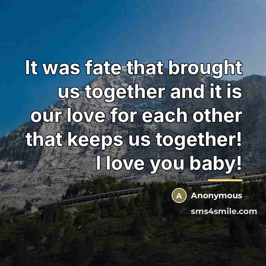 “It was fate that brought us together and it is…” quote by Anonymous