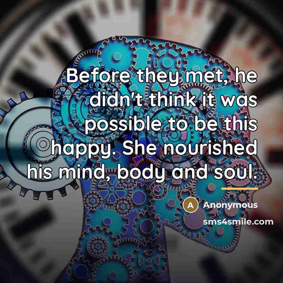 “Before they met, he didn't think it was possible to…” quote by Anonymous
