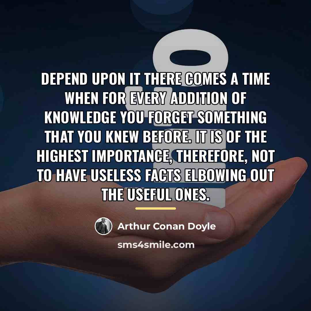 “Depend upon it there comes a time when for every…” quote by Arthur Conan Doyle