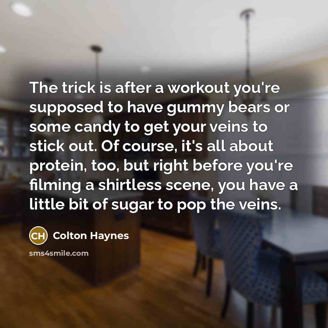 “The trick is after a workout you're supposed to have…” quote by Colton Haynes