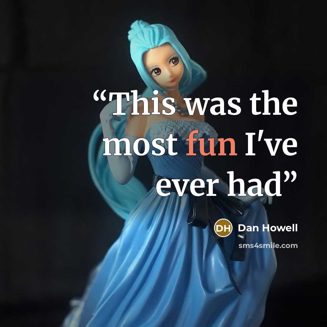 “This was the most fun I've ever had” quote by Dan Howell
