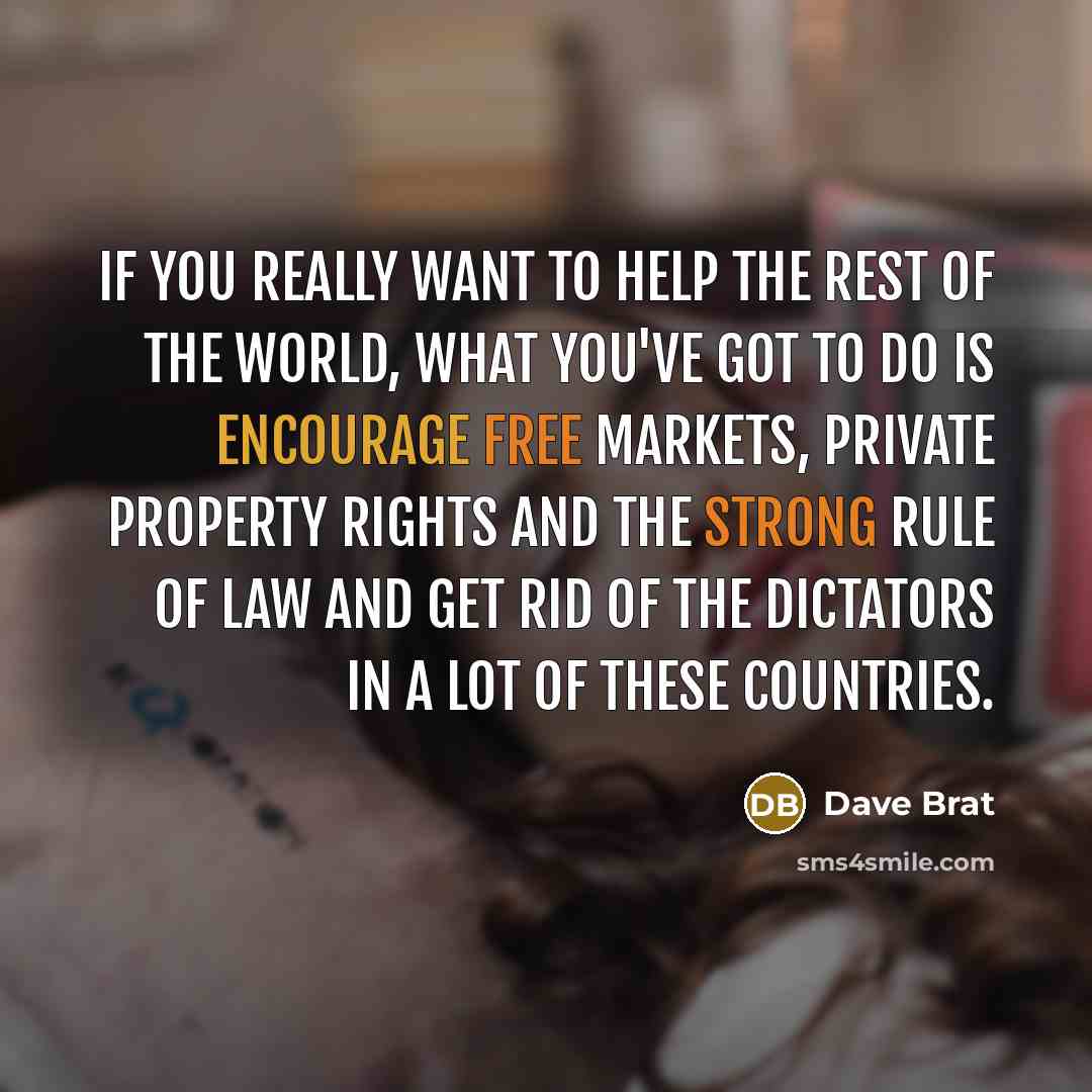 “If you really want to help the rest of the…” quote by Dave Brat