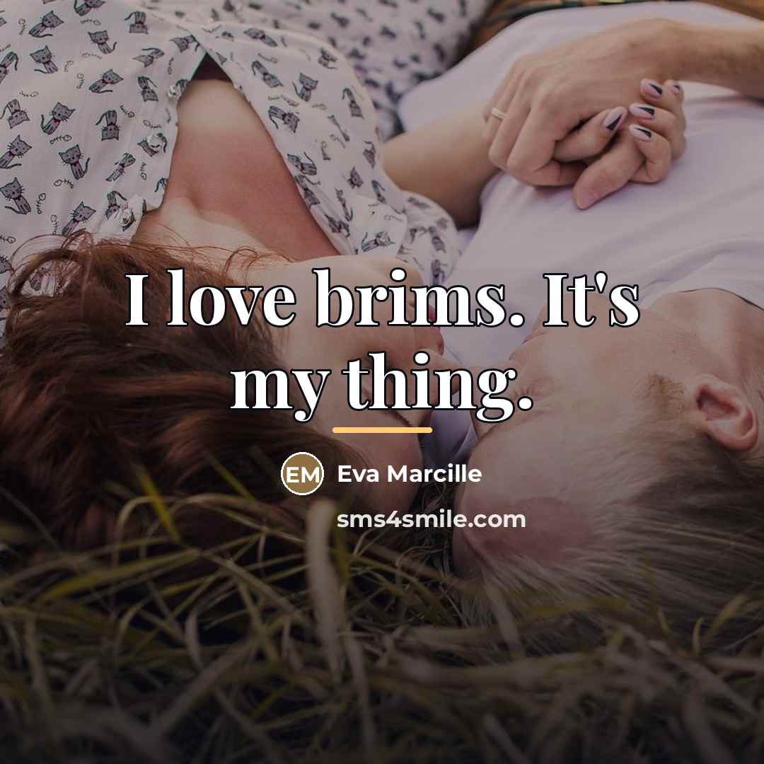 “I love brims. It's my thing.…” quote by Eva Marcille