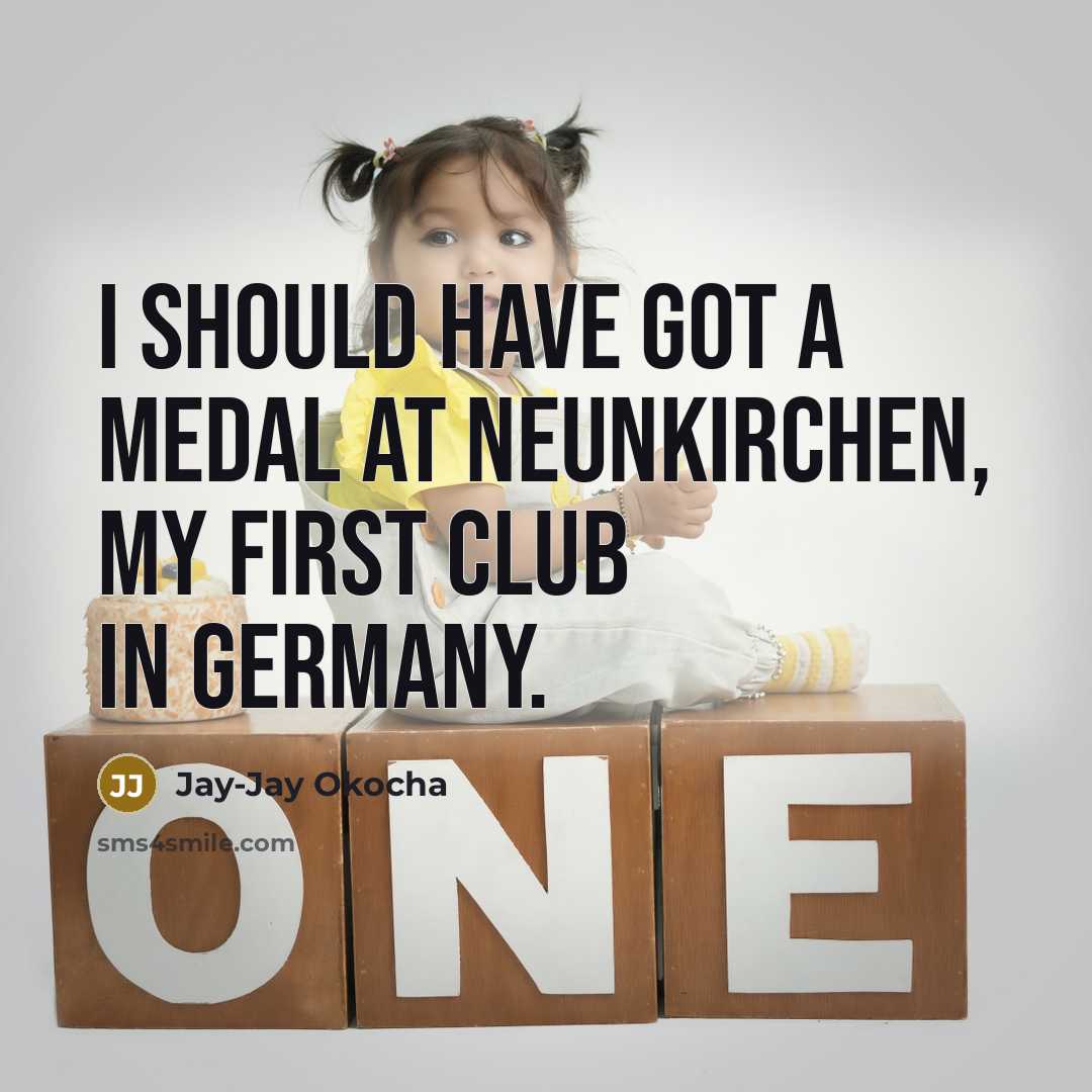 “I should have got a medal at Neunkirchen, my first…” quote by Jay-Jay Okocha