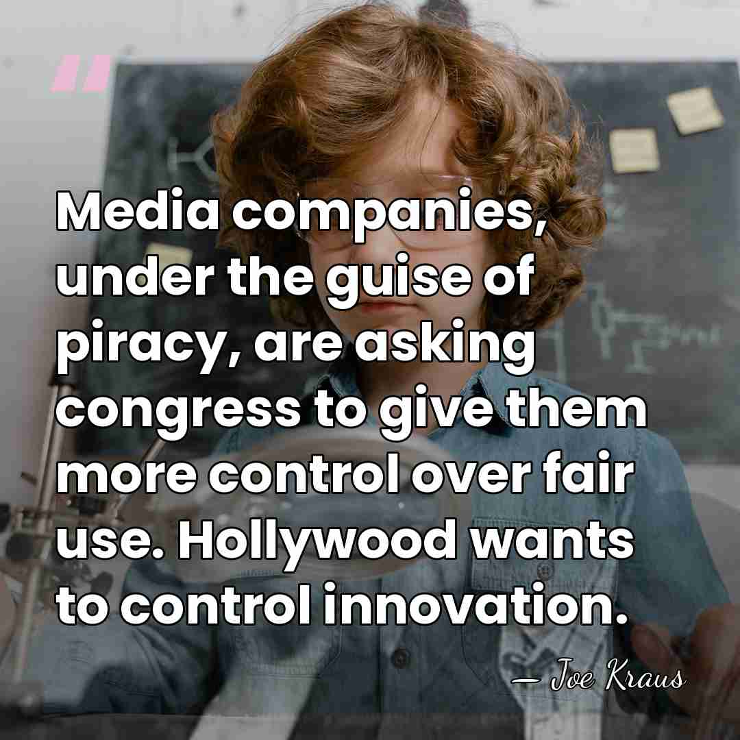 Media companies, under the guise of piracy, are asking congress to give&hellip; - Joe Kraus