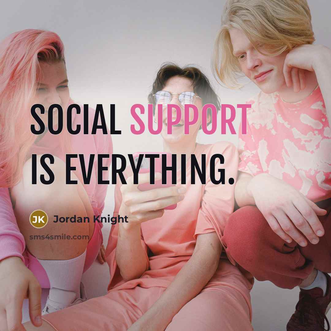 “Social support is everything.…” quote by Jordan Knight