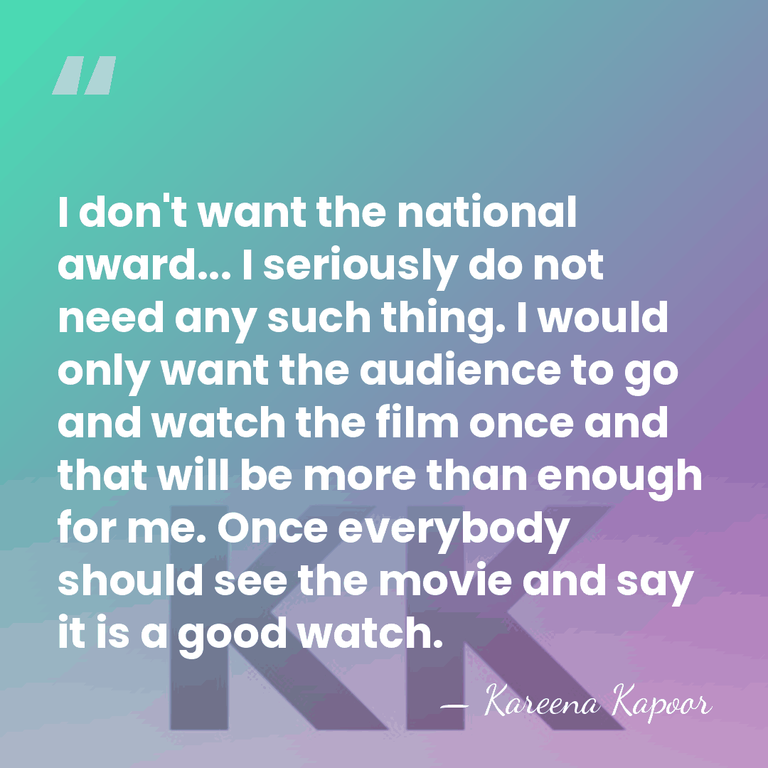 I don't want the national award... I seriously do not need any&hellip; - Kareena Kapoor